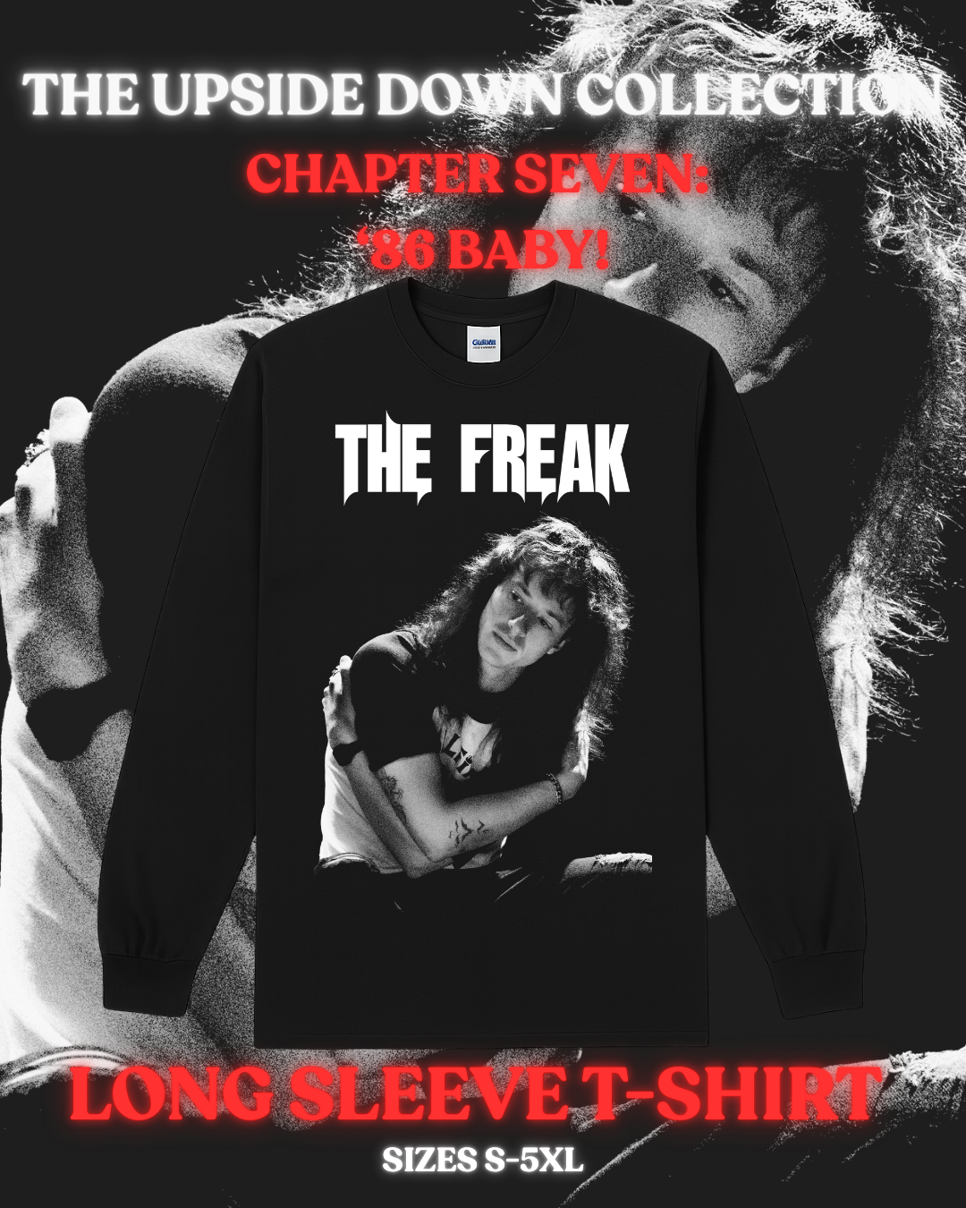 Unisex Long Sleeved T-Shirt – Chapter Seven | Eddie - '86 Baby | The Upside Down Collection