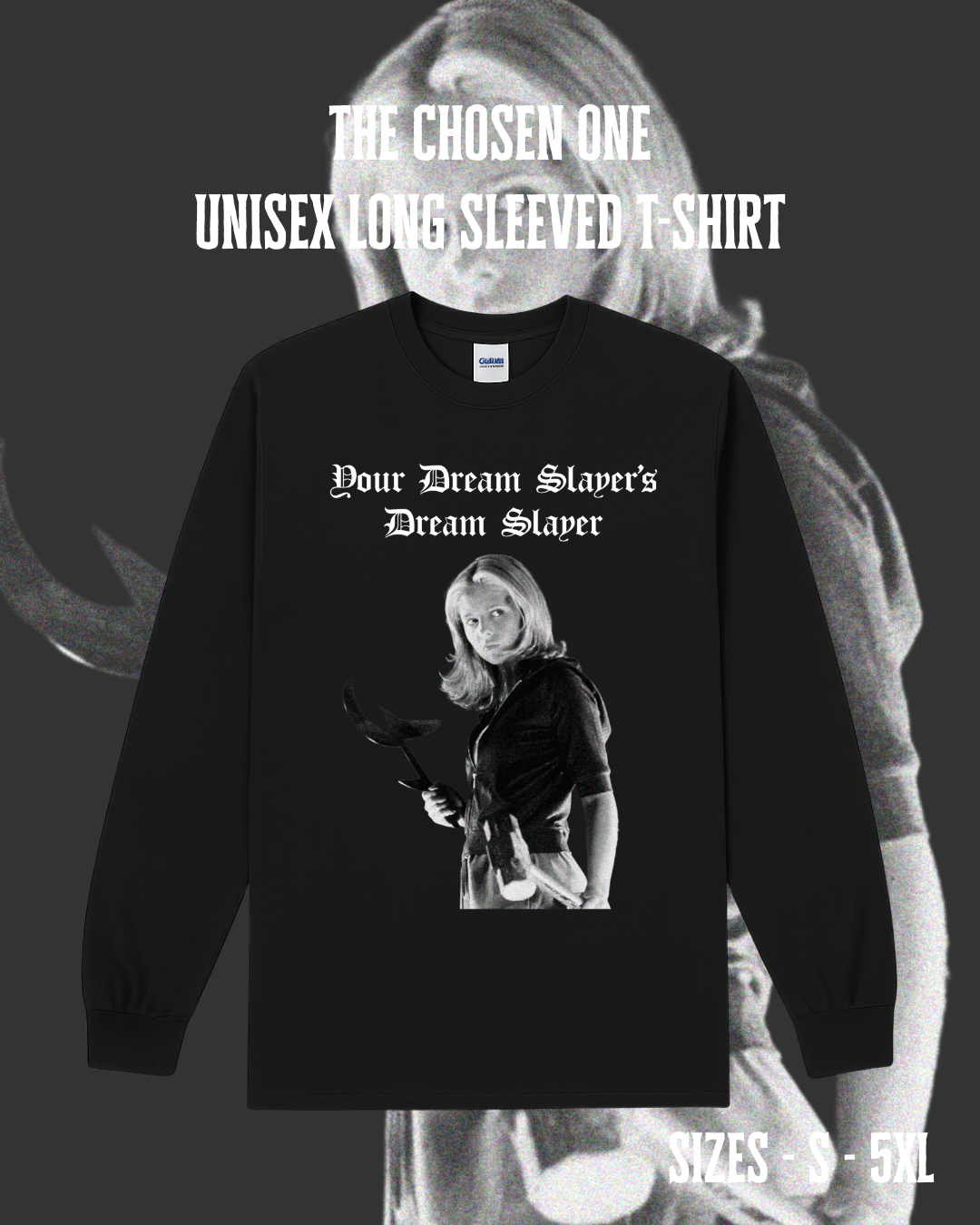 Unisex Long Sleeved T-Shirt – The Chosen One | Buffy Summers | Hellmouth Collection