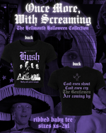 Load image into Gallery viewer, Baby Tee | Hush | Once More, With Screaming
